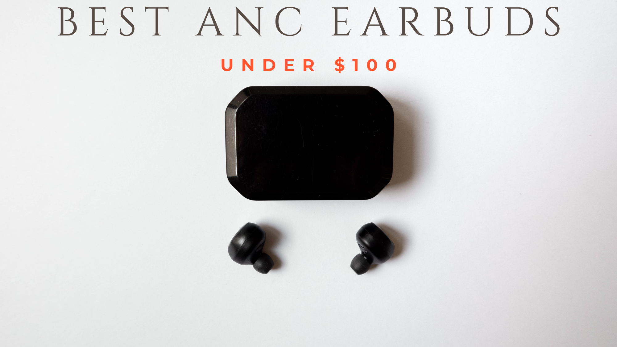 Earbuds Under $100