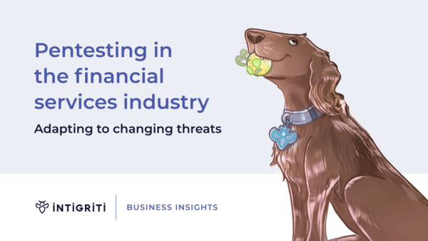 Pentesting in financial services: adapting to changing threats