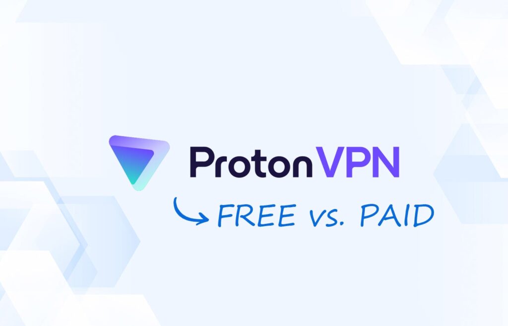 Proton VPN Free vs. Premium: Which Plan Is Best For You?